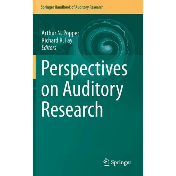 Springer Handbook of Auditory Research Perspectives on Auditory Research, Book 50, (Hardcover)