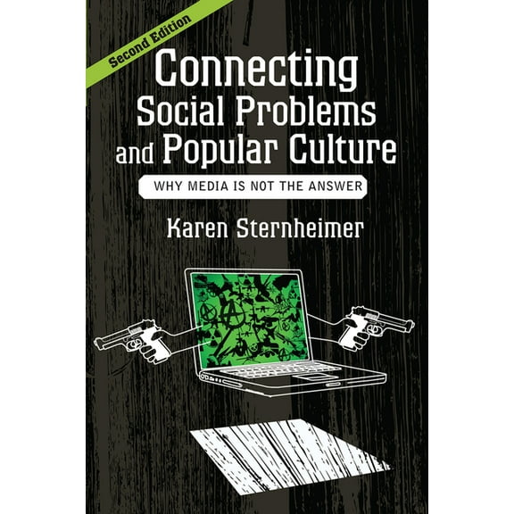 Connecting Social Problems and Popular Culture: Why Media is Not the Answer, (Hardcover)