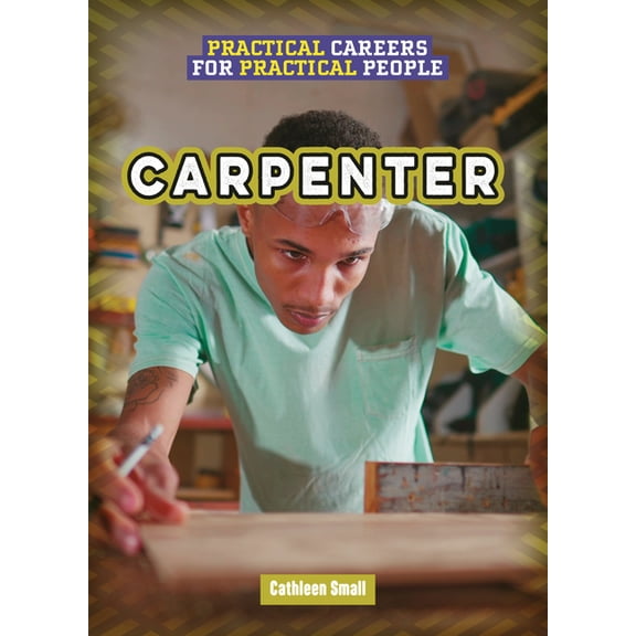 Practical Careers for Practical People Carpenter, (Hardcover)