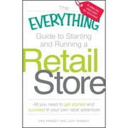 Pre-Owned The Everything Guide to Starting and Running a Retail Store: All You Need to Get Started (Paperback 9781598697834) by Dan Ramsey, Judy Ramsey