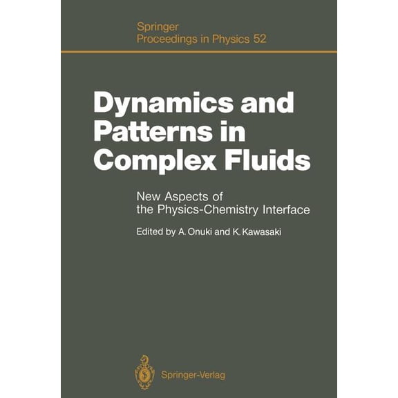 Springer Proceedings in Physics Dynamics and Patterns in Complex Fluids: New Aspects of the Physics-Chemistry Interface, Book 52, (Paperback)