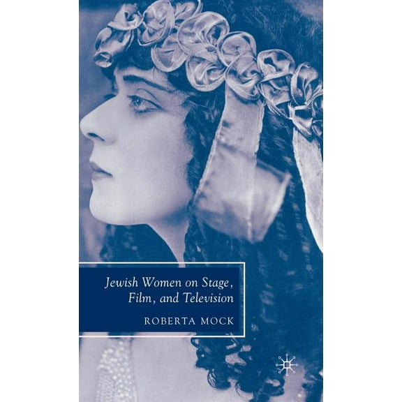 Jewish Women on Stage, Film, and Television, (Hardcover)