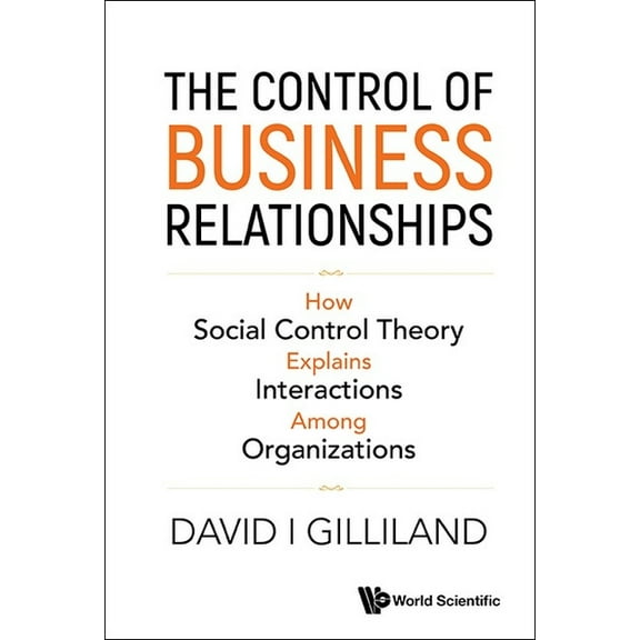 The Control of Business Relationships, (Hardcover)