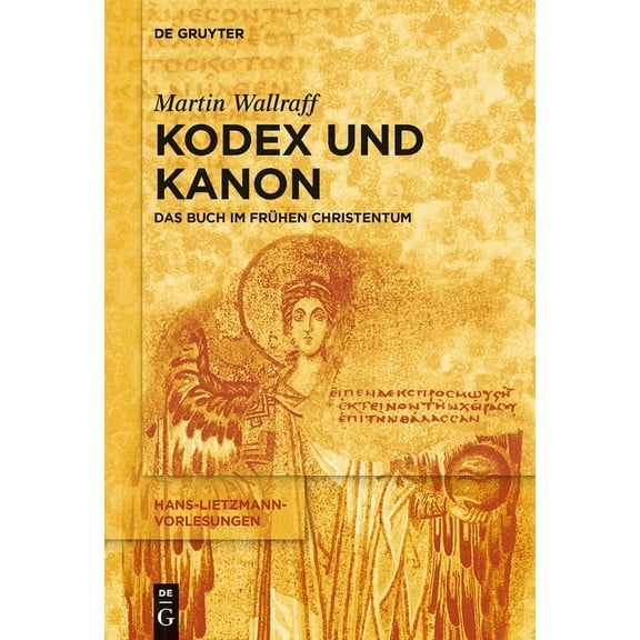 Hans-Lietzmann-Vorlesungen Kodex und Kanon, Book 12, (Hardcover)