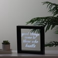thumbnail image 3 of Northlight Battery Operated Good Things Come to Those Who Hustle Famed Silk Screen Light Box, 3 of 3