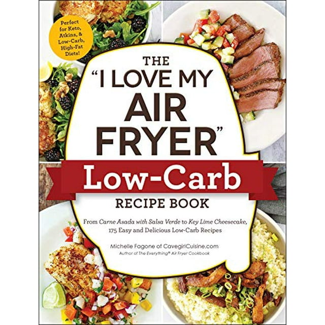The 'I Love My Air Fryer' LowCarb Recipe Book From Carne Asada with