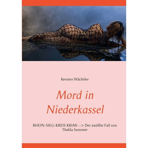 Mord in Niederkassel: Rhein-Sieg-Kreis Krimi Der zwölfte Fall von Thekla Sommer (Paperback)
