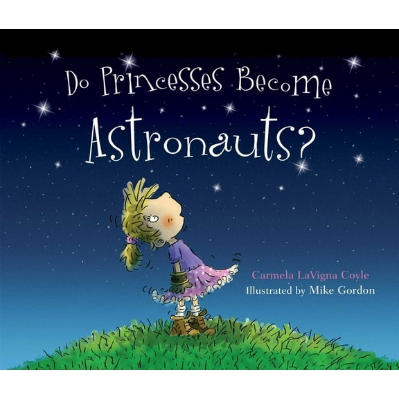 Do Princesses Can Princesses Become Astronauts?, (Hardcover)