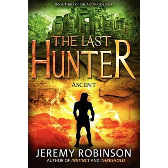 The Last Hunter - Ascent (Book 3 of the Antarktos Saga)