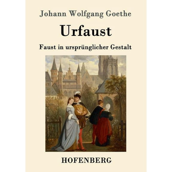 Urfaust: Faust in ursprünglicher Gestalt (Paperback)
