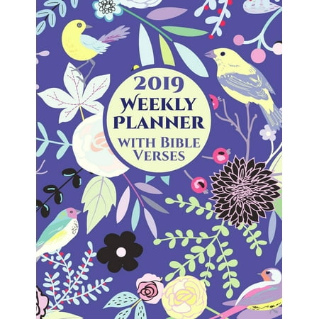 2019 Weekly Planner with Bible Verses on Each Page: One Year Organizer Calendar for Christians