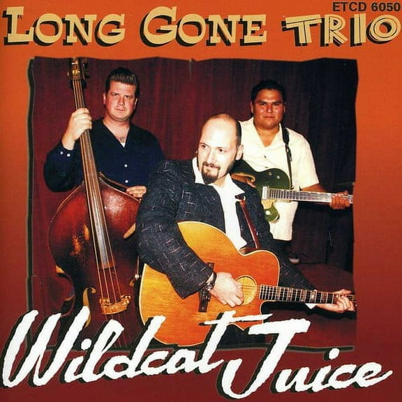The Long Gone Trio - Wildcat Juice - Music & Performance - CD