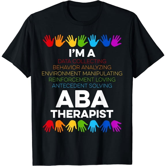 ABA Therapist Data Behavior Analyst Autism Therapy T-Shirt