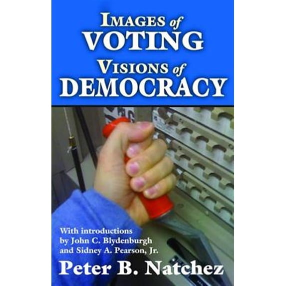 Pre-Owned Images of Voting/Visions of Democracy, (Hardcover)