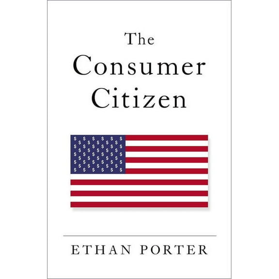 The Consumer Citizen, (Paperback)