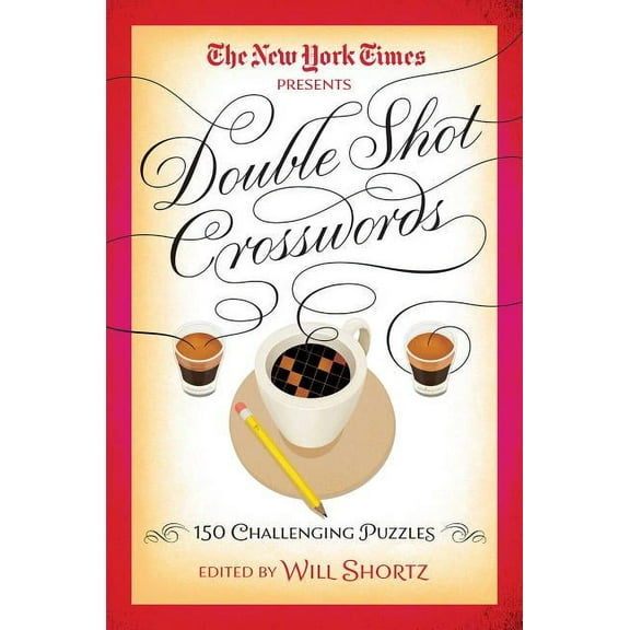 The New York Times Double Shot Crosswords: 150 Challenging Puzzles, (Paperback)