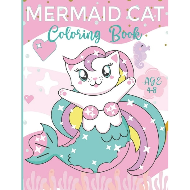 Mermaid Cat Coloring Book Coloring Book For Girlsa Fun Coloring Gift Book For Girlsunique Coloring Pages Are A Nice Large 8 5x11 Size Paperback Walmart Com