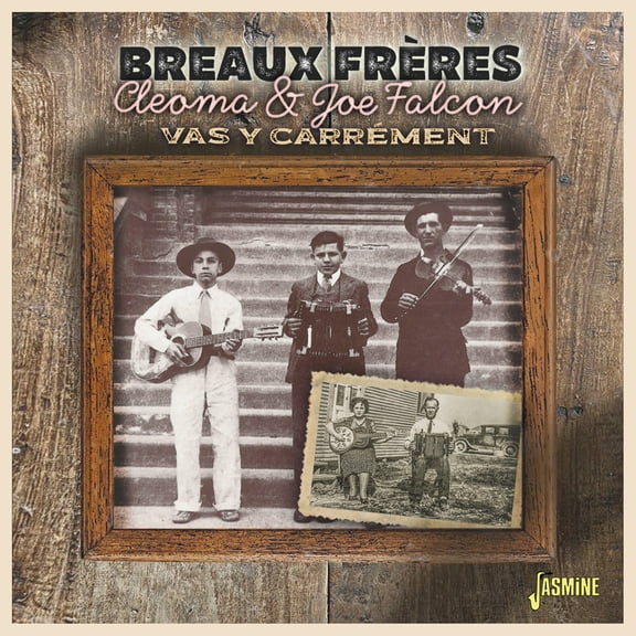 Breaux Freres - Cleoma & Joe Falcon - Vas Y Carrement - Music & Performance - CD