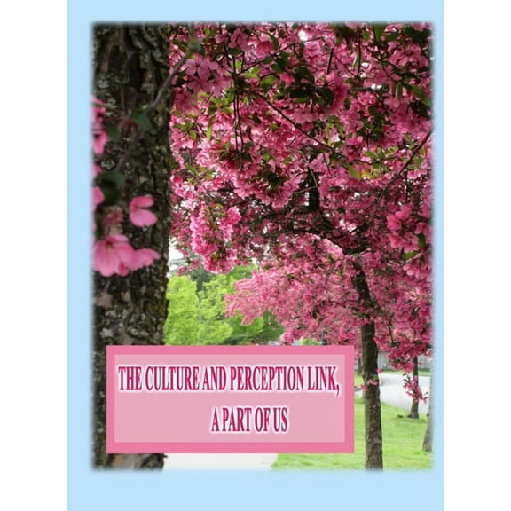 The Culture and Perception Link: A Part of Us, (Hardcover)