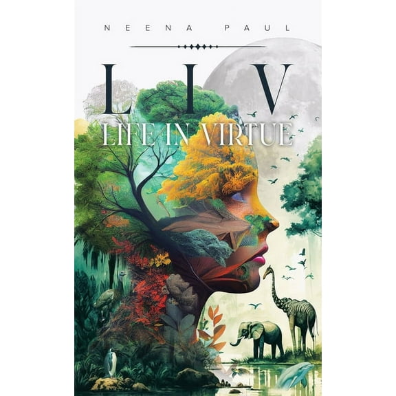 L I V Life in Virtue, (Paperback)
