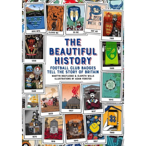 Pre-Owned The Beautiful History : Football Club Badges Tell the Story of Britain (Hardcover)