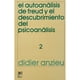 thumbnail image 1 of Libro El Autoanalisis De Freud Y El Descubrimiento Del Psicoanalisis 2 Tapa Blanda, Autor Didier Anzieu, Editorial Siglo Xxi Editores, 1 of 2
