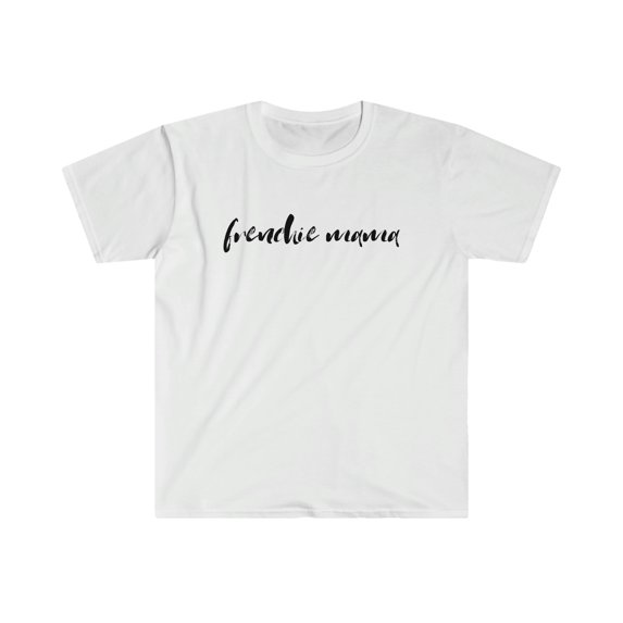 Frenchie Mama Dog Mom Shirt, Gifts, Tshirt, T-shirt Tee