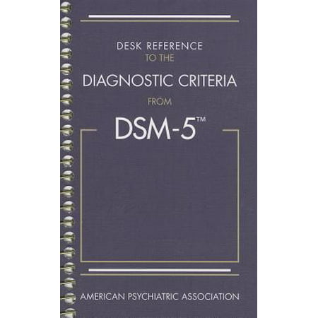 Desk Reference to the Diagnostic Criteria from