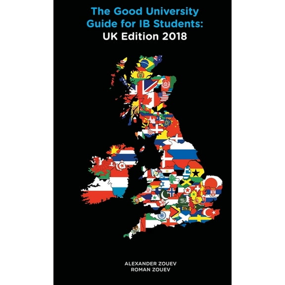 The Good University Guide for IB Students UK Edition 2018, (Paperback)