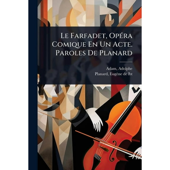 Le Farfadet, OpÃ(c)ra Comique En Un Acte. Paroles De Planard, (Paperback)