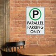 thumbnail image 4 of Parallel Parking Only Sign 12 X 8 Inch Metal Sign Rustproof Aluminum Multicolor, 4 of 8
