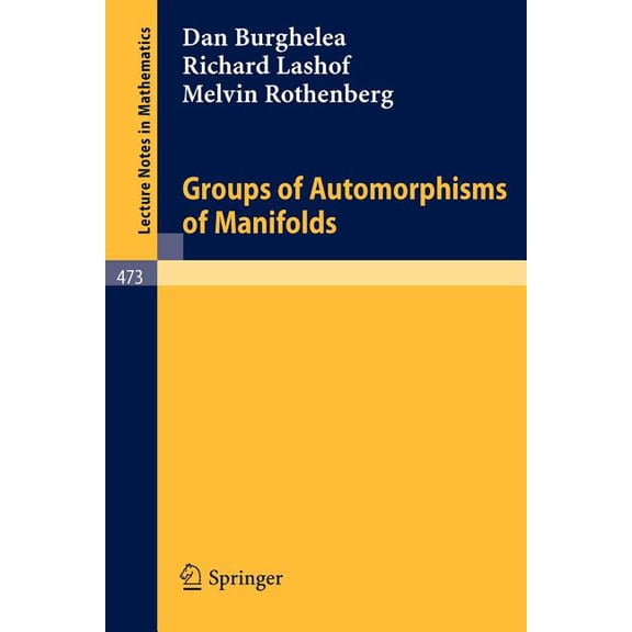 Lecture Notes in Mathematics Groups of Automorphisms of Manifolds, Book 473, (Paperback)