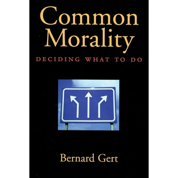 Common Morality: Deciding What to Do, (Paperback)