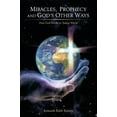 thumbnail image 2 of Miracles, Prophecy and God's Other Ways: How God Works in Today's World, (Paperback), 2 of 2