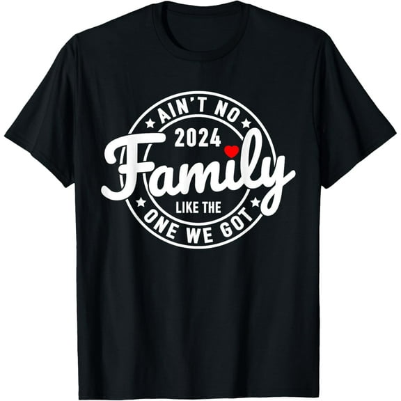 Ain't No Family Like The One I Got 2024 Family Reunion Trip T-ShirtMen and women, Black T-shirt, size: Extra large