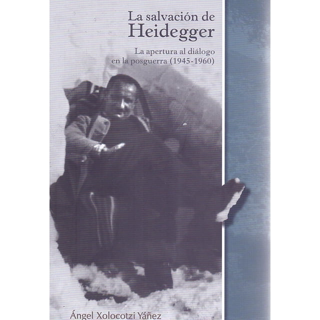 La salvación de Heidegger Bonilla Artigas Editores 9786078838479