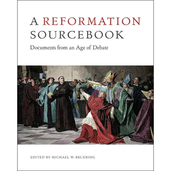A Reformation Sourcebook (Paperback)
