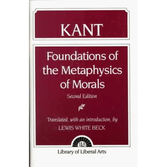 Pre-Owned Immanuel Kant: Foundations of the Metaphysics of Morals (Paperback) 0023078251 9780023078255
