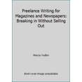 thumbnail image 1 of Pre-Owned Freelance Writing for Magazines and Newspapers: Breaking in Without Selling Out (Paperback) 0060963034 9780060963033, 1 of 1