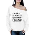 thumbnail image 1 of Awkward Styles Women's First My Mother Forever My Friend Graphic Off Shoulder Tops Oversized Sweatshirt Mother's Day Gift, 1 of 4