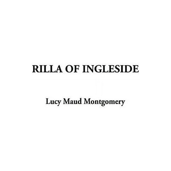 Anne of Green Gables Novels Rilla of Ingleside, Book 08, (Hardcover)