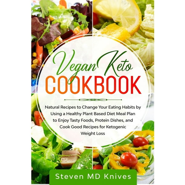 Vegan Keto Vegan Keto Cookbook Natural Recipes to