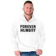 thumbnail image 5 of Forever Hungry Hangry Foodie Geek Hoodie Sweatshirt Women Men Brisco Brands S, 5 of 6