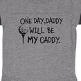 thumbnail image 3 of Inktastic One Day, Daddy Will Be My Caddy Kids Golfing Boys or Girls Baby Bodysuit, 3 of 4