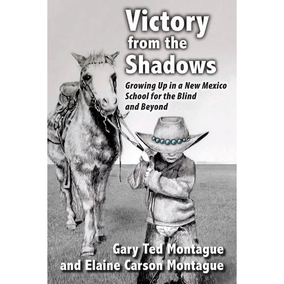 Victory from the Shadows: Growing Up in a New Mexico School for the Blind and Beyond, (Paperback)