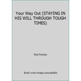 thumbnail image 1 of Pre-Owned Your Way Out (STAYING IN HIS WILL THROUGH TOUGH TIMES) (Hardcover) 1880244896 9781880244890, 1 of 1