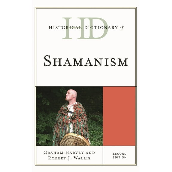 Historical Dictionaries of Religions, Ph Historical Dictionary of Shamanism, (Hardcover)