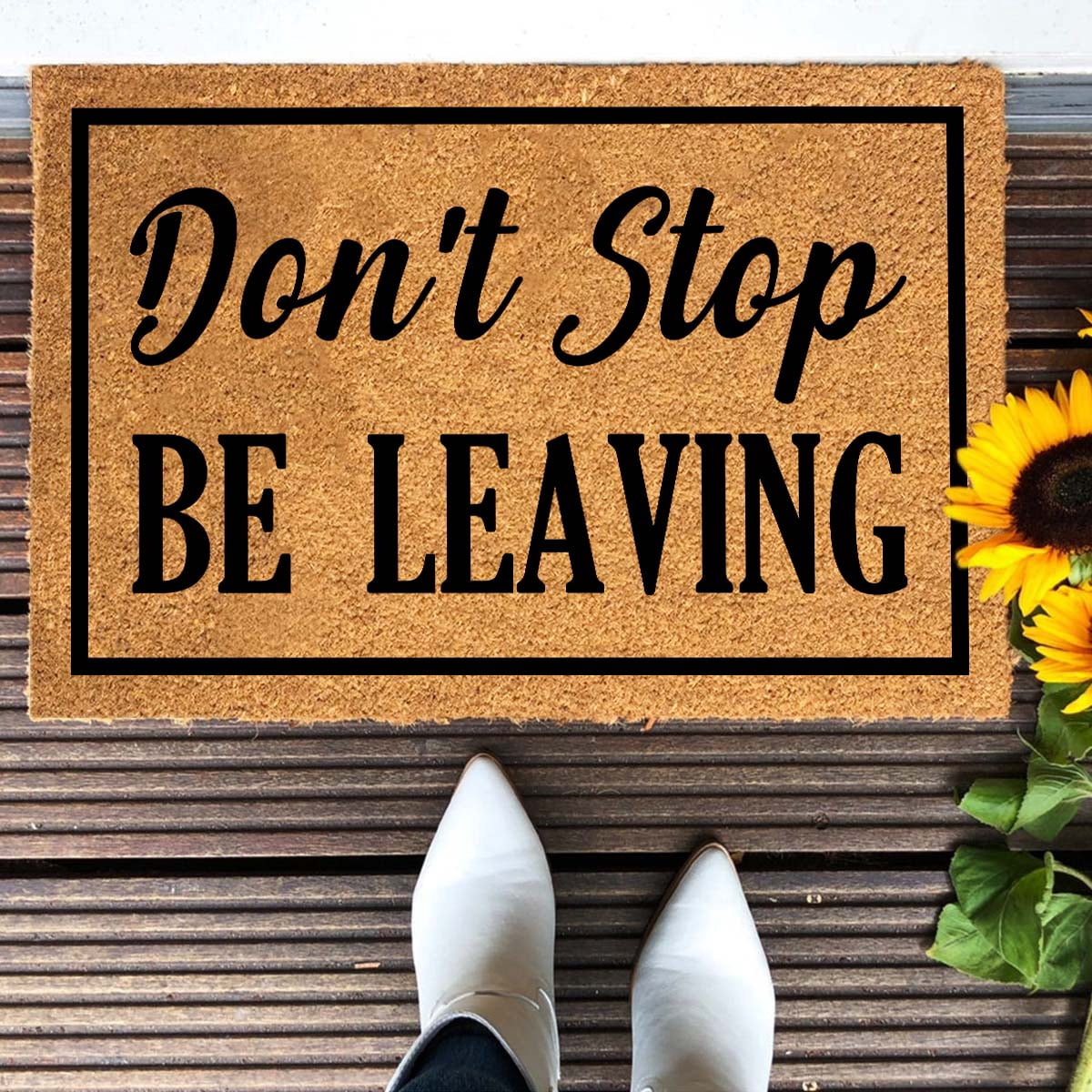 Funny Coir Doormat Don't Stop Be Leaving Front Door Mat Entryway Outdoor Mat with Heavy Duty Front Porch Welcome Mats Entry Natural Coconut Brown Mat 23.6 x 15.7 Inch