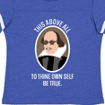 thumbnail image 4 of Inktastic To Thine Own Self Be True shakespeare Boys or Girls Toddler T-Shirt, 4 of 5