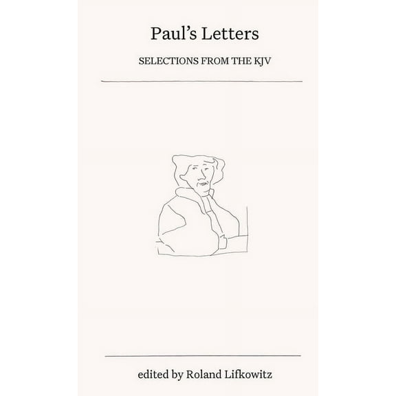 Paul's Letters: Selections from the KJV, (Paperback)